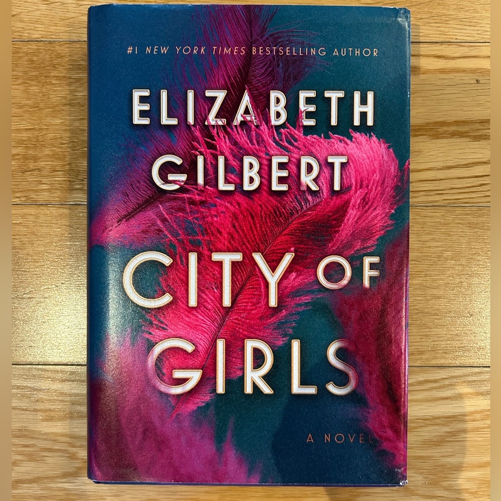 City of Girls Hardcover Book by Elizabeth Gilbert